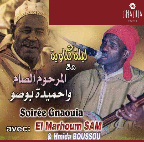 Lila de Gnaoua complète avec les  Mâallems Mohamed zoughbat (ssam) et Hmida Boussou